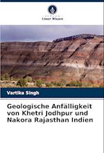 Geologische Anfälligkeit von Khetri Jodhpur und Nakora Rajasthan Indien