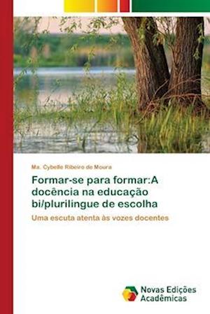 Formar-se para formar:A docência na educação bi/plurilingue de escolha