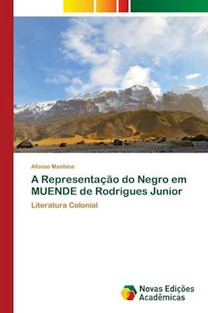 A Representação do Negro em MUENDE de Rodrigues Junior