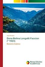 Dona Belina Longatti Faccion (* 1923)