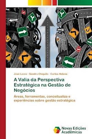 A Valia da Perspectiva Estratégica na Gestão de Negócios