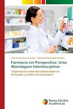 Farmácia em Perspectiva: Uma Abordagem Interdisciplinar