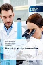Dermatophytosis: An overview