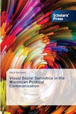 Visual Social Semiotics in the Moroccan Political Communication