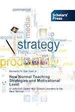 New Normal Teaching Strategies and Motivational Level