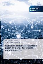 Design of metamaterial based patch antennas for wireless communication