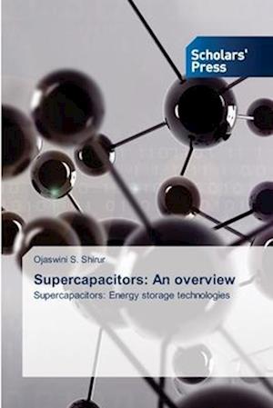 Supercapacitors: An overview