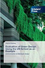 Evaluation of Green Design Using the UN School as an Example