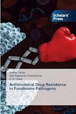 Antimicrobial Drug Resistance in Foodborne Pathogens