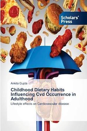 Childhood Dietary Habits Influencing Cvd Occurrence in Adulthood