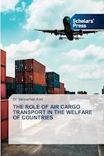 THE ROLE OF AIR CARGO TRANSPORT IN THE WELFARE OF COUNTRIES