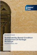 Sustainability-Based Condition Assessment of Heritage Buildings