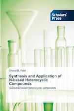 Synthesis and Application of N-based Heterocyclic Compounds