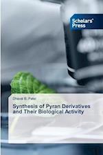 Synthesis of Pyran Derivatives and Their Biological Activity