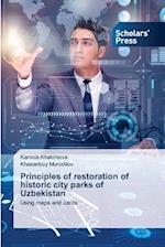 Principles of restoration of historic city parks of Uzbekistan