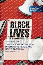 THE ROLE OF ECOMOG IN PROMOTING PEACE AND UNITY IN AFRICA