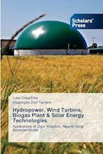 Hydropower, Wind Turbine, Biogas Plant & Solar Energy Technologies