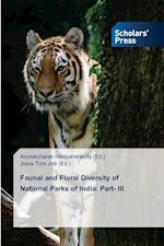 Faunal and Floral Diversity of National Parks of India: Part- III