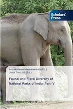 Faunal and Floral Diversity of National Parks of India: Part- V