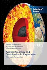 Applied Geology and Geophysics in Exploration