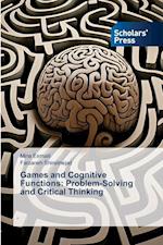 Games and Cognitive Functions: Problem-Solving and Critical Thinking