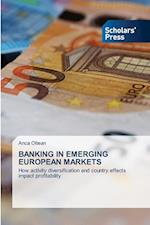 BANKING IN EMERGING EUROPEAN MARKETS