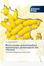 Micro-cluster granulomatous laparoscopic port/surgical site infection