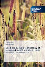 Seed production technology of (coarse & small) millets in India