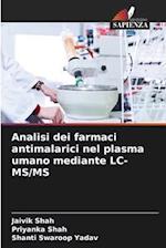 Analisi dei farmaci antimalarici nel plasma umano mediante LC-MS/MS