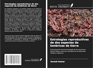 Estrategias reproductivas de dos especies de lombrices de tierra