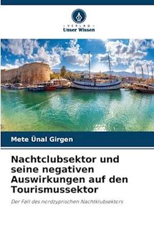 Nachtclubsektor und seine negativen Auswirkungen auf den Tourismussektor