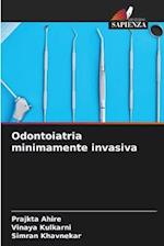 Odontoiatria minimamente invasiva