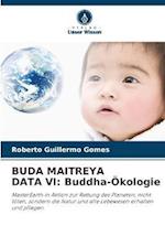 BUDA MAITREYA DATA VI: Buddha-Ökologie