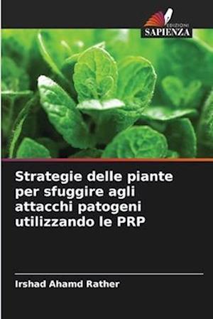 Strategie delle piante per sfuggire agli attacchi patogeni utilizzando le PRP