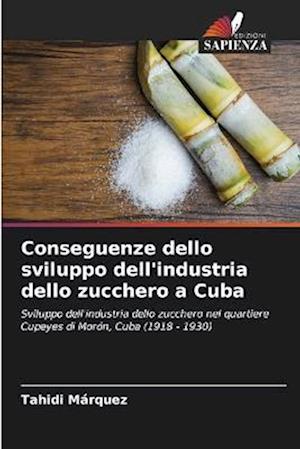 Conseguenze dello sviluppo dell'industria dello zucchero a Cuba