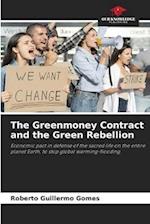 The Greenmoney Contract and the Green Rebellion
