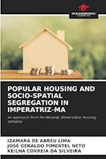 POPULAR HOUSING AND SOCIO-SPATIAL SEGREGATION IN IMPERATRIZ-MA