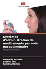 Systèmes d'administration de médicaments par voie nasopulmonaire