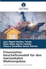 Finanzielles Geschäftsmodell für den horizontalen Wohnungsbau