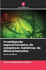 Investigação espectroscópica de complexos metálicos de ditiocarbamatos