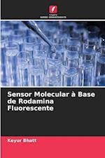 Sensor Molecular à Base de Rodamina Fluorescente