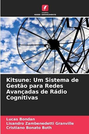 Kitsune: Um Sistema de Gestão para Redes Avançadas de Rádio Cognitivas