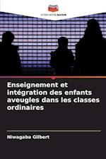 Enseignement et intégration des enfants aveugles dans les classes ordinaires