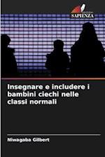 Insegnare e includere i bambini ciechi nelle classi normali