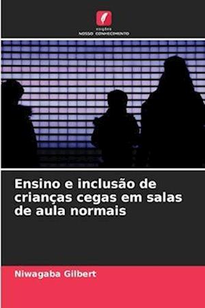 Ensino e inclusão de crianças cegas em salas de aula normais