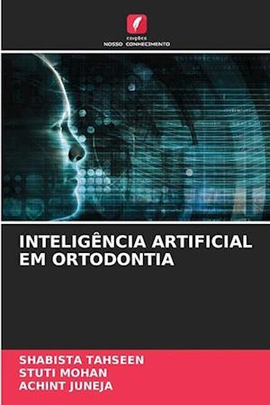 INTELIGÊNCIA ARTIFICIAL EM ORTODONTIA