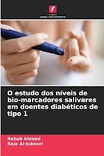 O estudo dos níveis de bio-marcadores salivares em doentes diabéticos de tipo 1