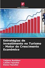 Estratégias de Investimento no Turismo - Motor do Crescimento Económico