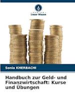 Handbuch zur Geld- und Finanzwirtschaft: Kurse und Übungen