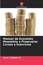 Manual de Economia Monetária e Financeira: Cursos e Exercícios